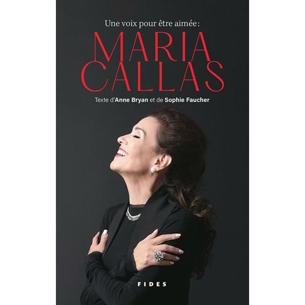 Une Voix pour être aimée : Marias Callas