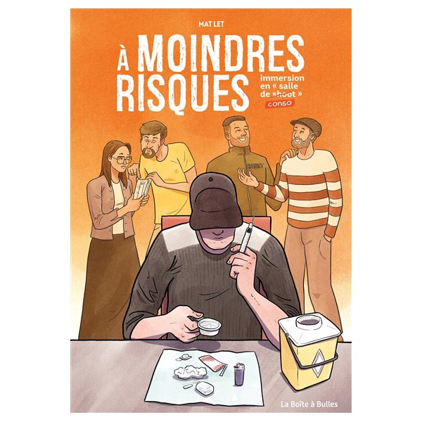 A moindre risque : immersion en salle de conso