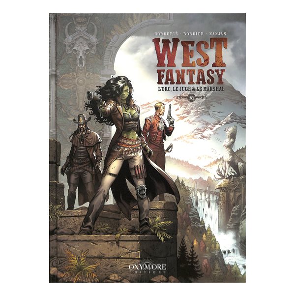 L'orc, le juge & le marshal, Tome 3, West fantasy