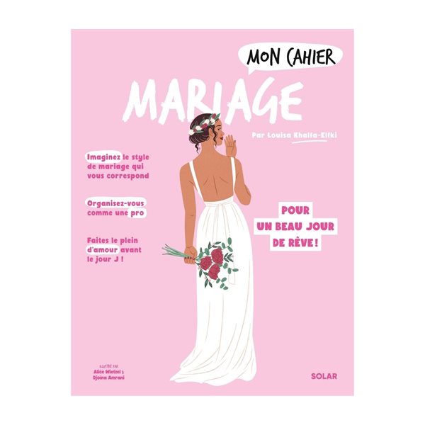 Mon cahier mariage : des préparatifs pour un beau jour de rêve !