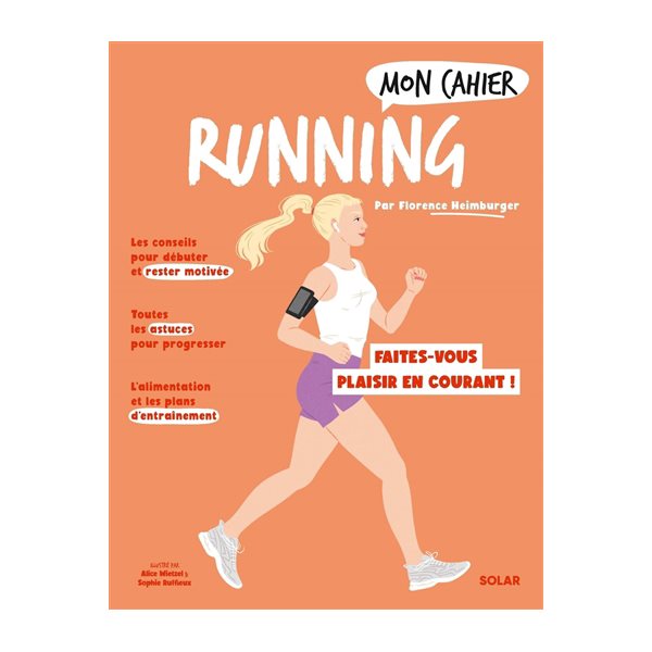 Mon cahier running : pour mincir et se faire plaisir en courant !