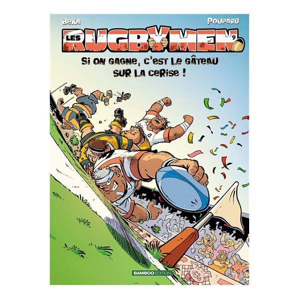 Les rugbymen, Vol. 9. Si on gagne, c'est le gâteau sur la cerise !, Les rugbymen, 9