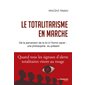 Le totalitarisme en marche : de la perversion de la loi à l'homo sacer : une philosophie du présent