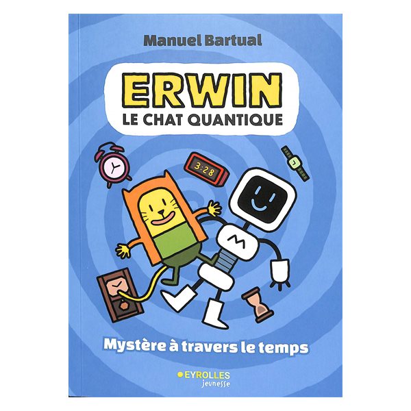 Erwin : le chat quantique : mystère à travers le du temps