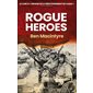 Rogue heroes, Histoire