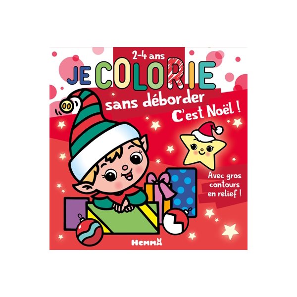 Je colorie sans déborder (2-4 ans) : C'est Noël ! T74 : Avec gros contours en relief !