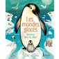 Les mondes glacés : Bienvenue dans les pôles!