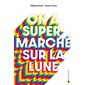 On a supermarché sur la lune, Encrage