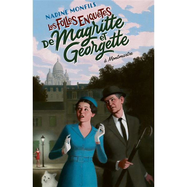 A Montmartre, Les folles enquêtes de Magritte et Georgette