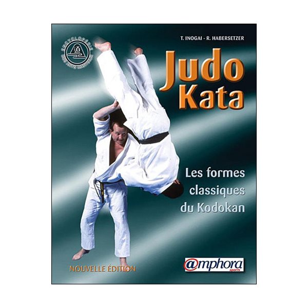 Judo kata : les formes classiques du kodokan