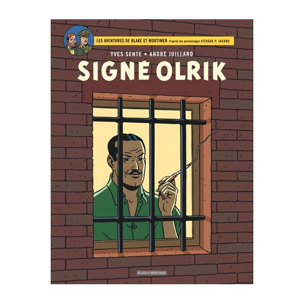 Signé Olrik, Les aventures de Blake et Mortimer : d'après les personnages d'Edgar P. Jacobs, 30