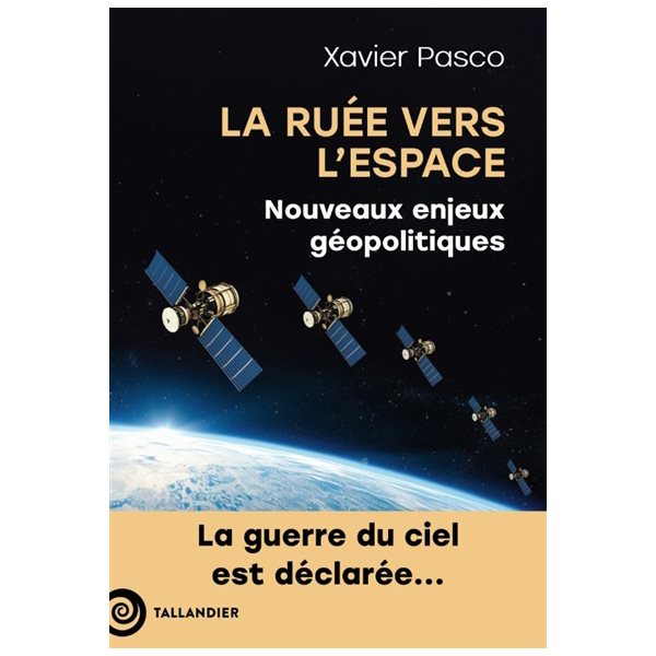 La ruée vers l'espace : nouveaux enjeux géopolitiques