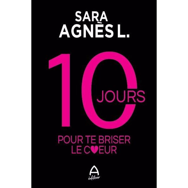 10 jours pour te briser le coeur