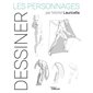 Les personnages, Dessiner