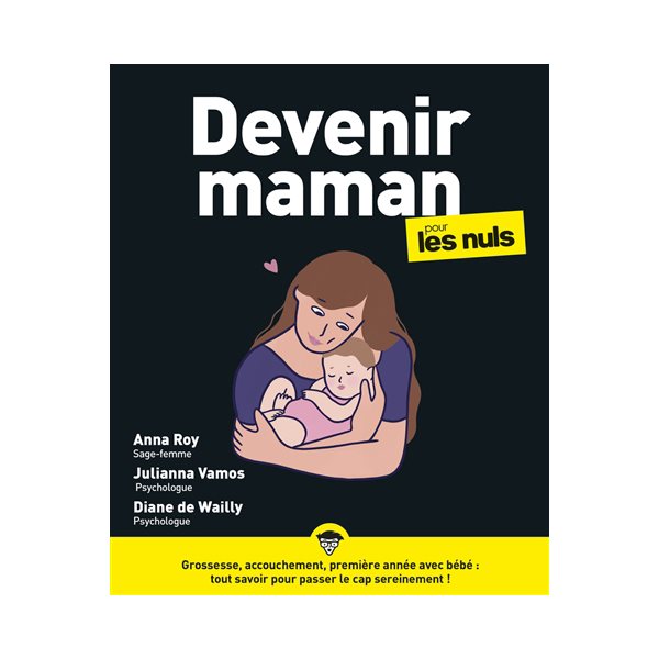 Devenir maman pour les nuls, Pour les nuls