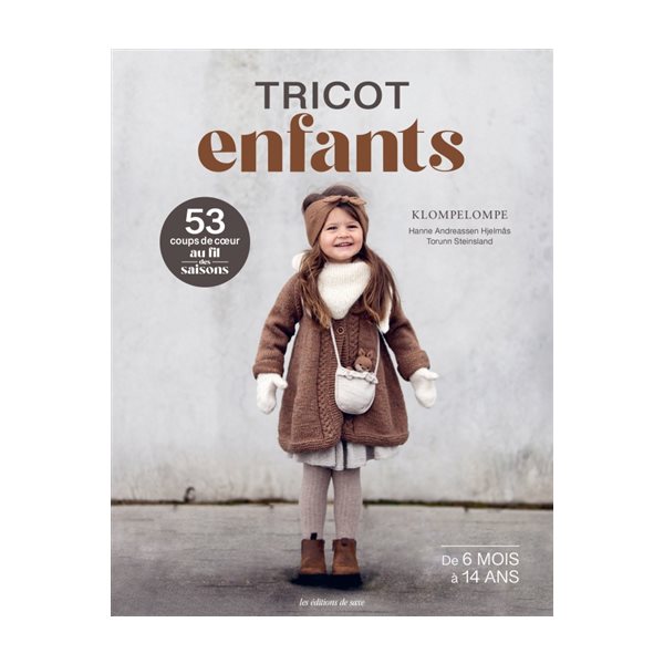 Tricot enfants : 53 coups de coeur au fil des saisons : de 6 mois à 14 ans