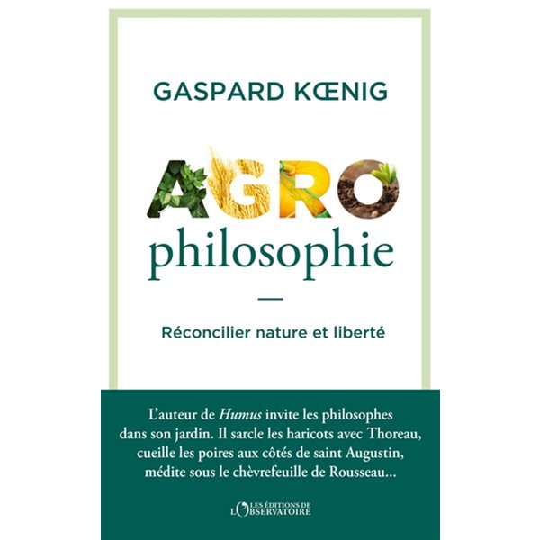 Agrophilosophie : réconcilier nature et liberté