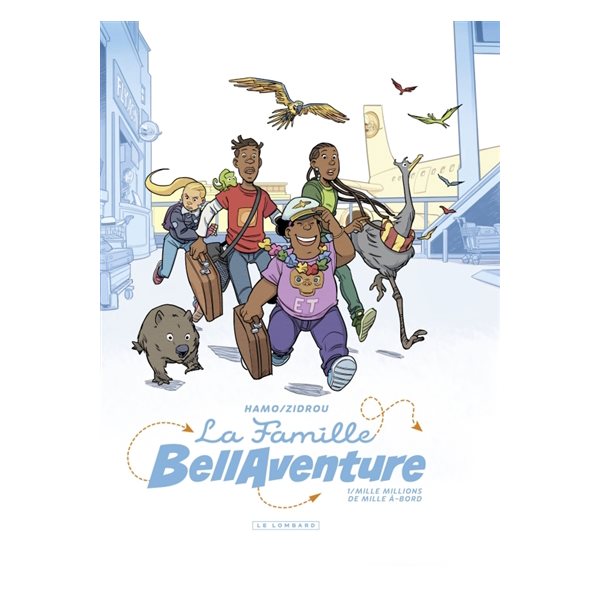 Mille millions de Mille à-bord, Tome 1, La famille Bellaventure