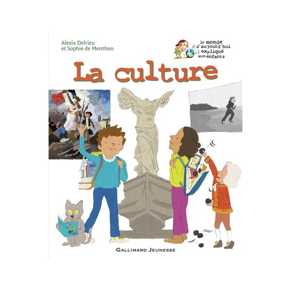 La culture, Le monde d'aujourd'hui expliqué aux enfants