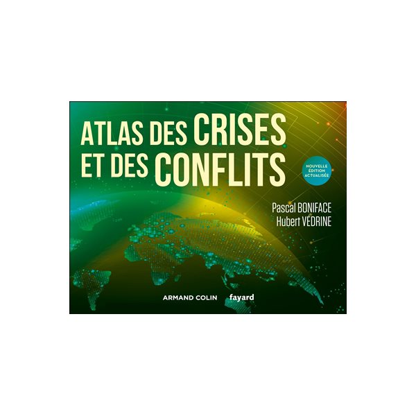 Atlas des crises et des conflits