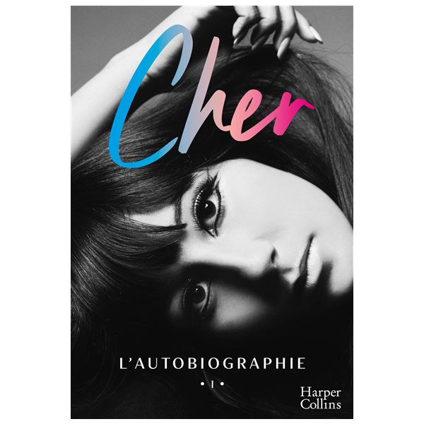 Cher : l'autobiographie