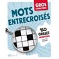 Gros caractères - Mots entrecroisés : 150 grilles récréatives, Gros caractères