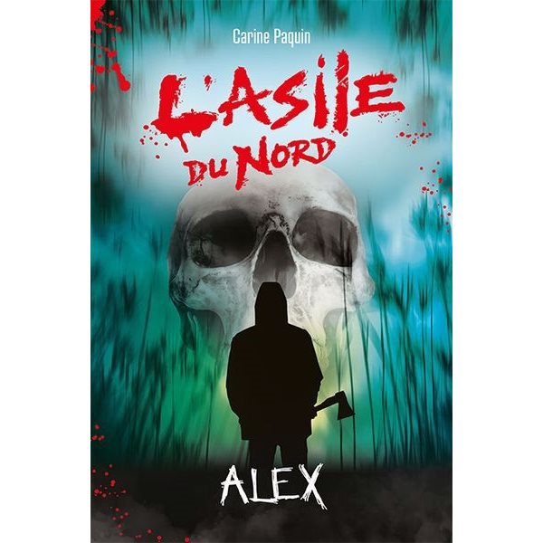 Alex, L'asile du Nord