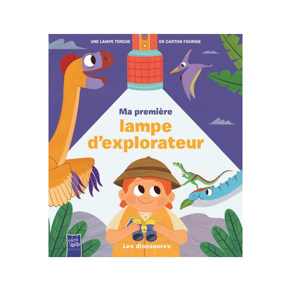 Les dinosaures, Ma première lampe d'explorateur