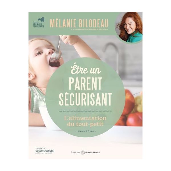 Être un parent sécurisant - L'alimentation du tout-petit : 18 mois à 6 ans