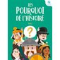 Les pourquoi de l'histoire, Vol. 2