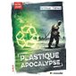 Plastique apocalypse, Rester vivant