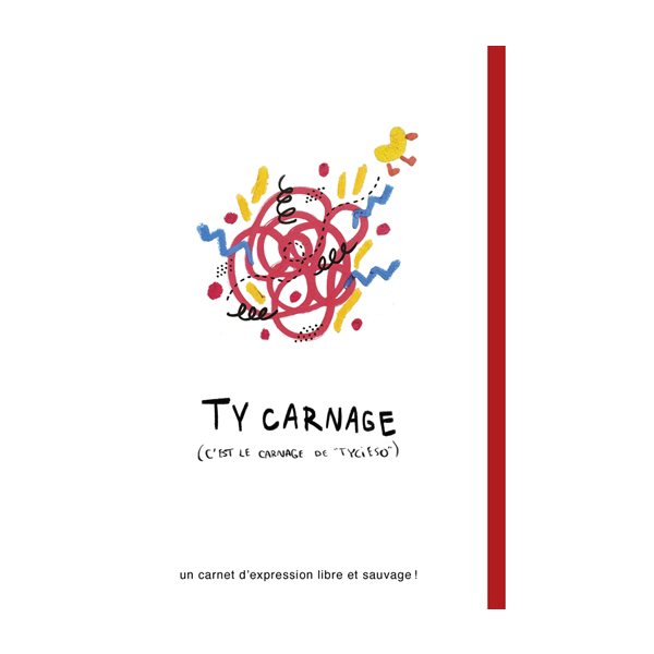 Ty carnage (c'est le carnage de Tycieso) : un carnet d'expression libre et sauvage !