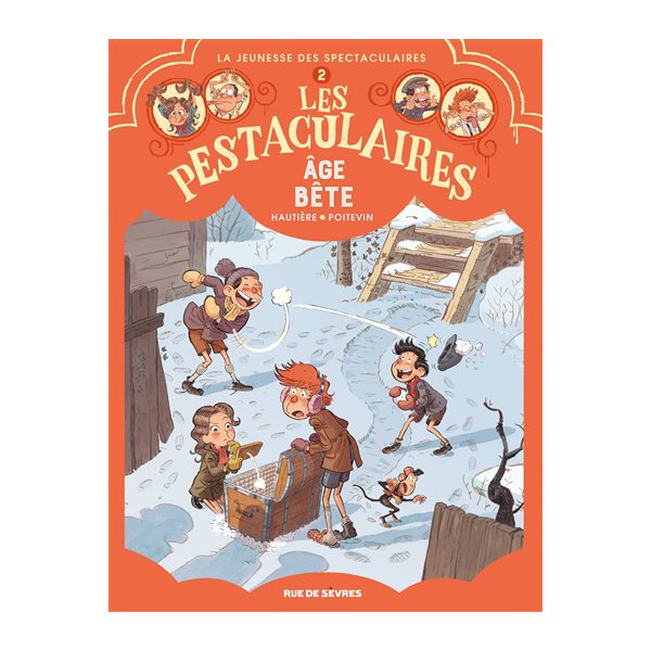 Age bête, Tome 2, Les pestaculaires