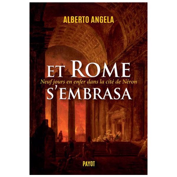 Et Rome s'embrasa : neuf jours en enfer dans la cité de Néron, Tome 2, La trilogie de Néron