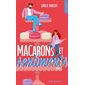 Macarons et sentiments, Tome 2, Chaud devant