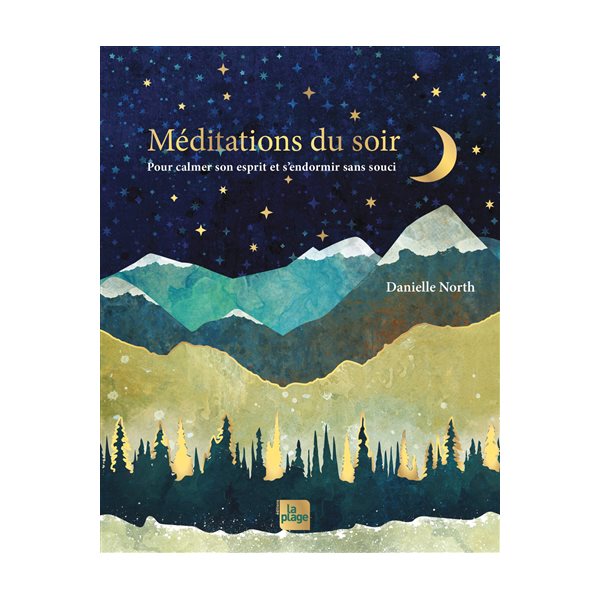 Méditations du soir : pour calmer son esprit et s'endormir sans souci