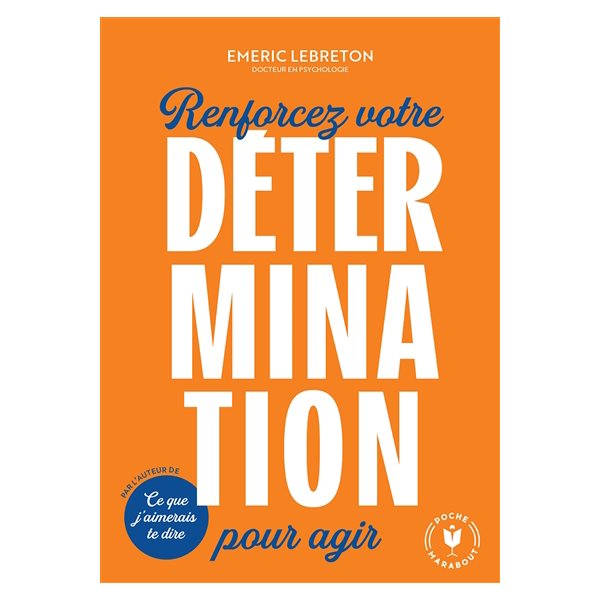 Renforcez votre détermination pour agir