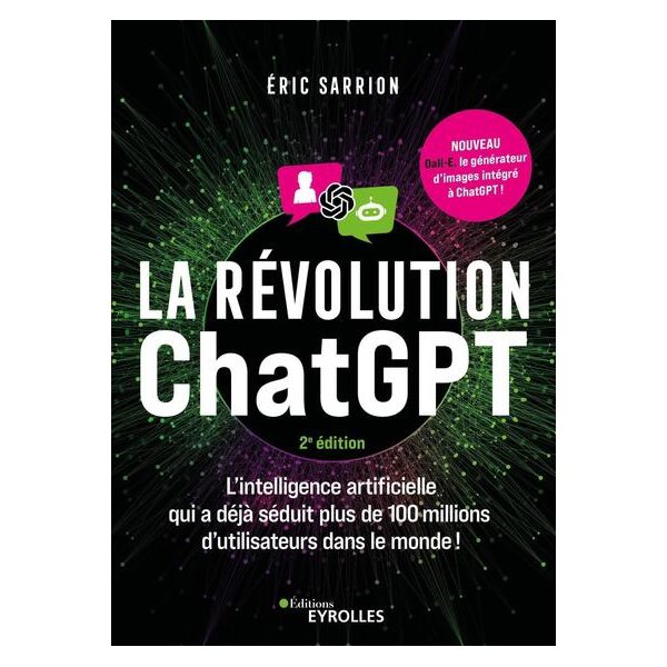 La révolution ChatGPT : l'intelligence artificielle qui a déjà séduit plus de 100 millions d'utilisateurs dans le monde !