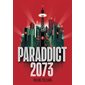 2073, Tome 2, Paraddict