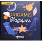 Origamis magiques : 400 pages prêtes à plier, 10 modèles faciles à réaliser