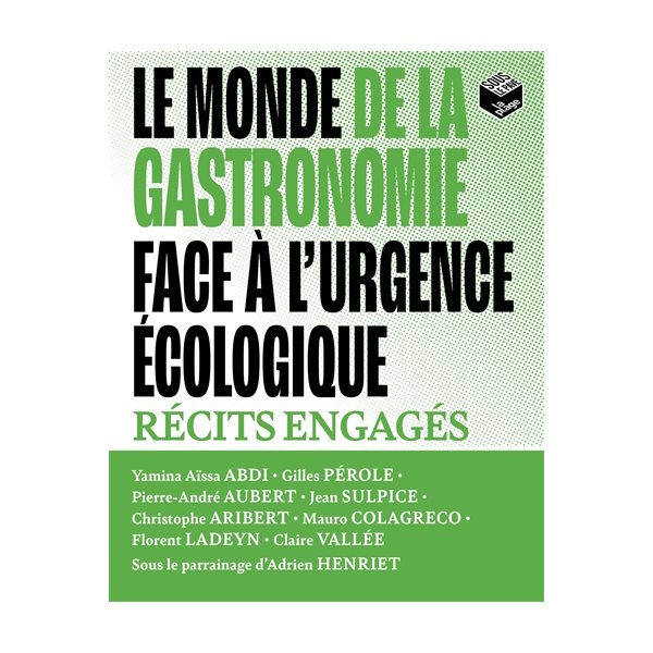 Le monde de la gastronomie face à l'urgence écologique : récits engagés