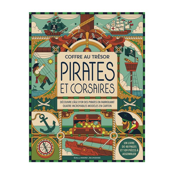 Pirates et corsaires : découvre l'âge d'or des pirates en fabriquant quatre incroyables modèles en carton