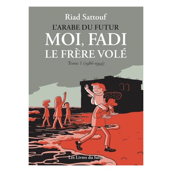 L'Arabe du futur. Moi, Fadi le frère volé, Vol. 1. 1986-1994, L'Arabe du futur