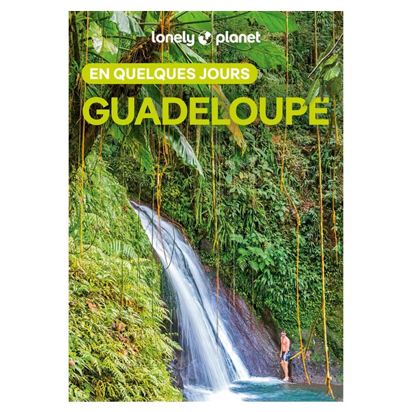 Guadeloupe, En quelques jours