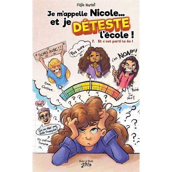 Et c'est parti La 6e !, Tome 7, Je m'appelle Nicole… et je déteste l'école !