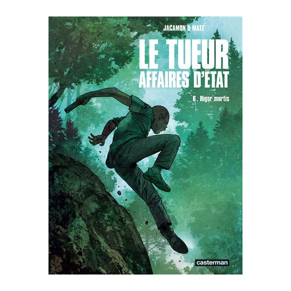 Rigor mortis, Tome 6, Le Tueur : affaires d'Etat