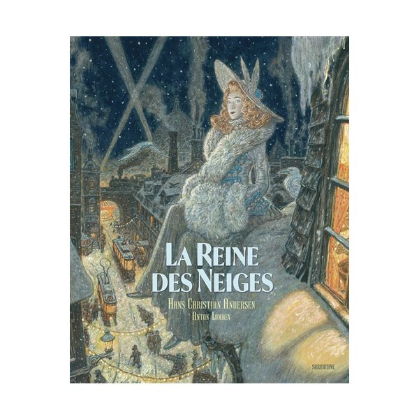 La reine des neiges : contes en sept histoires : texte intégral, Les grands classiques illustrés