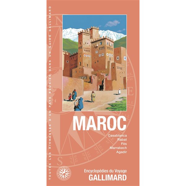 Maroc : Casablanca, Rabat, Fès, Marrakech, Agadir, Guides Gallimard