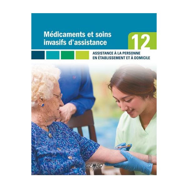 Médicaments et soins invasifs d’assistance (Compétence 12)