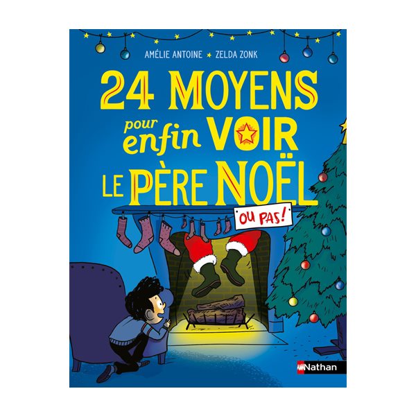 24 moyens pour enfin voir le Père Noël ou pas !, Premiers romans